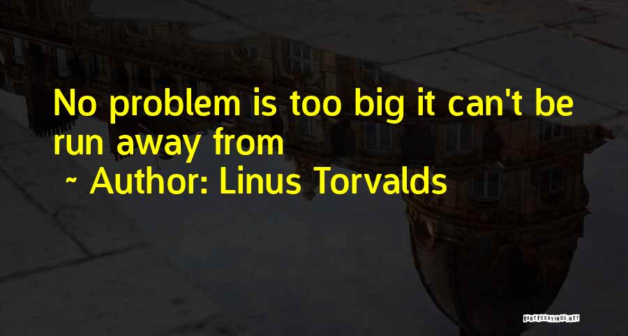 Overdetermined Project Quotes By Linus Torvalds