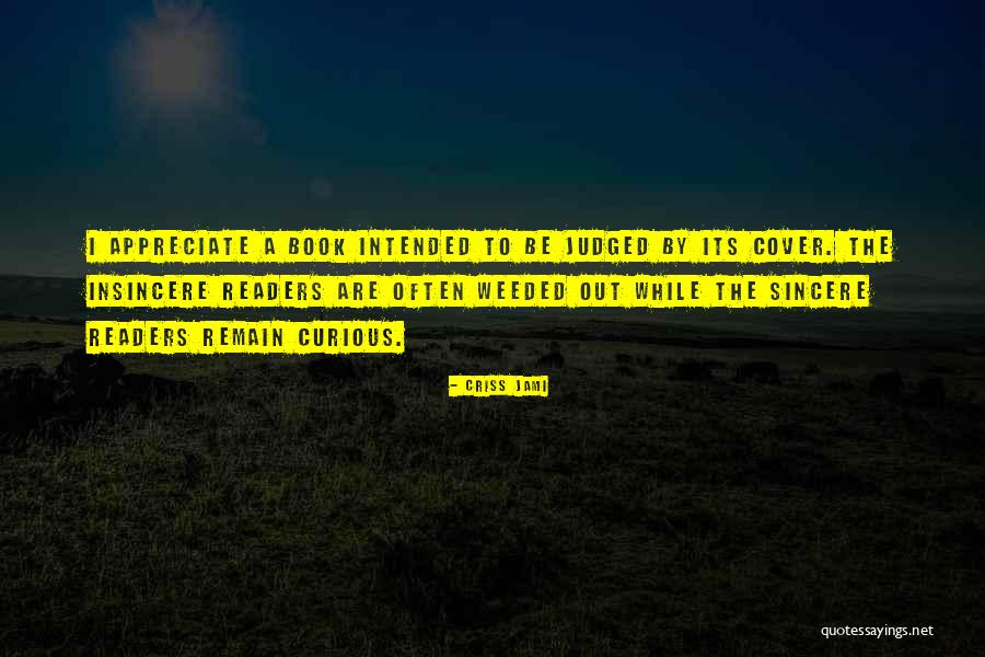 Overdevest Greenhouses Quotes By Criss Jami Overdevest Greenhouses Quotes By Criss Jami