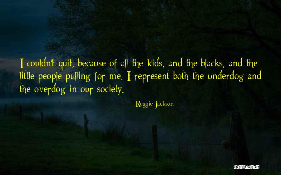 Overdog Quotes By Reggie Jackson Overdog Quotes By Reggie Jackson