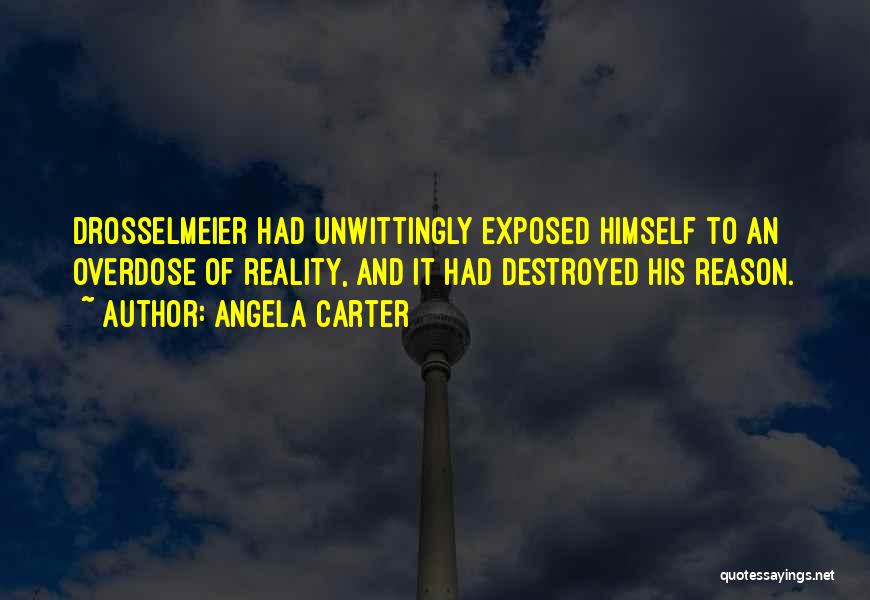 Overdose Quotes By Angela Carter