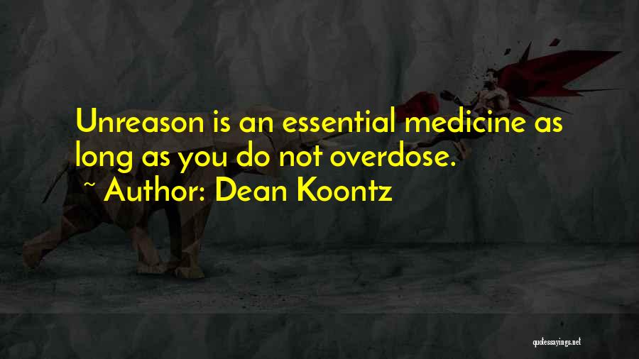 Overdose Quotes By Dean Koontz