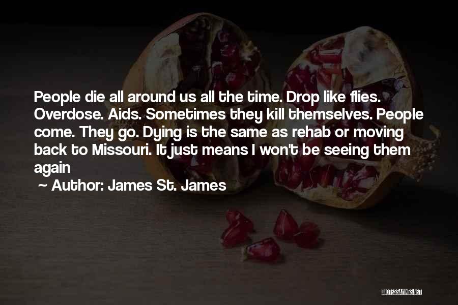 Overdose Quotes By James St. James