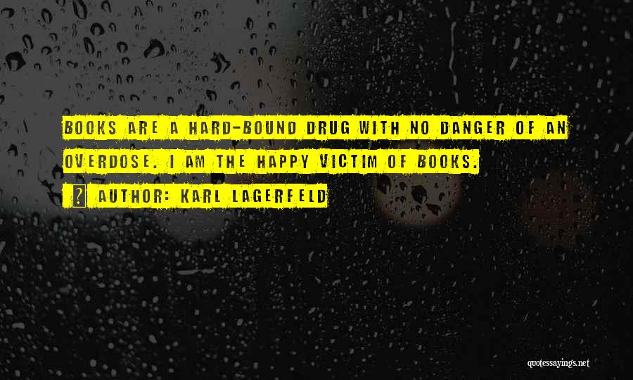 Overdose Quotes By Karl Lagerfeld