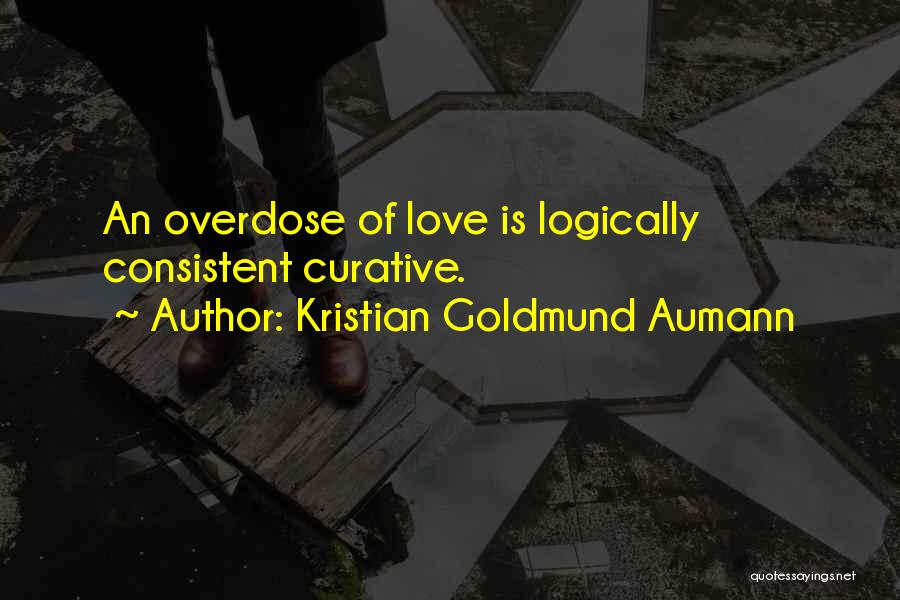 Overdose Quotes By Kristian Goldmund Aumann