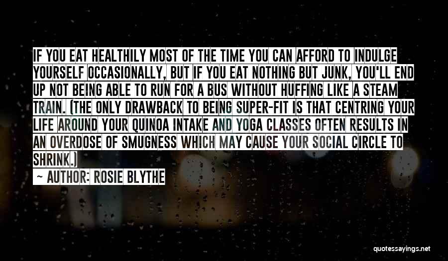 Overdose Quotes By Rosie Blythe