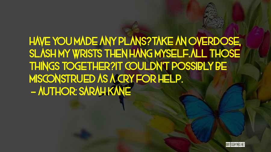 Overdose Quotes By Sarah Kane