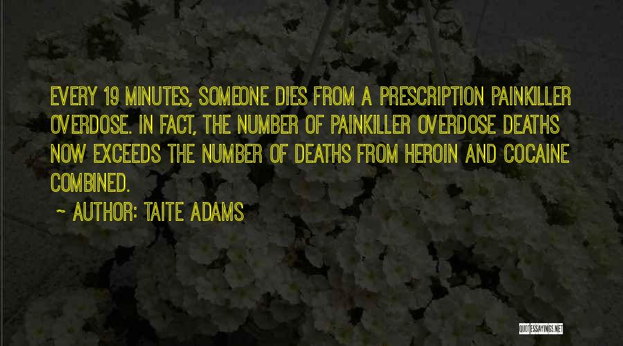 Overdose Quotes By Taite Adams