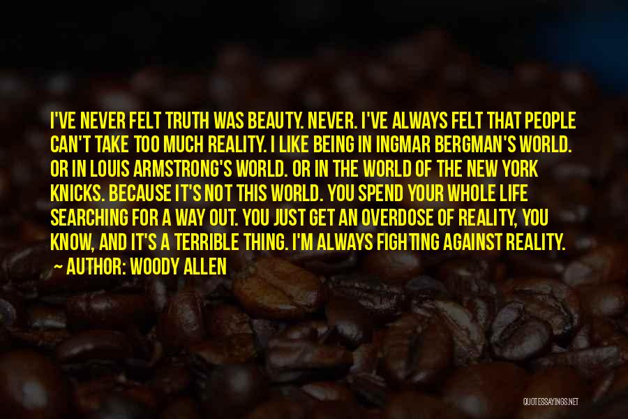 Overdose Quotes By Woody Allen