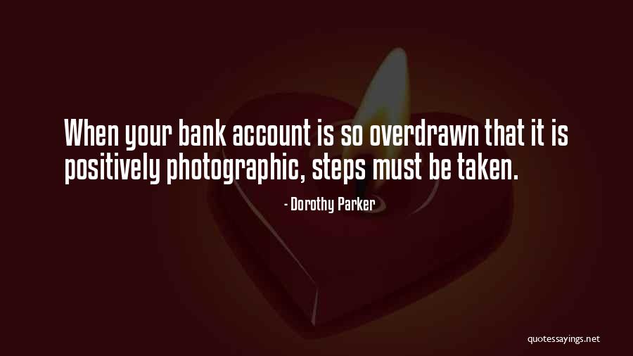 Overdrawn Account Quotes By Dorothy Parker Overdrawn Account Quotes By Dorothy Parker