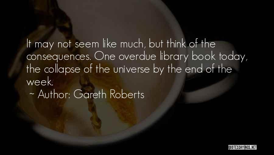 Overdue Quotes By Gareth Roberts