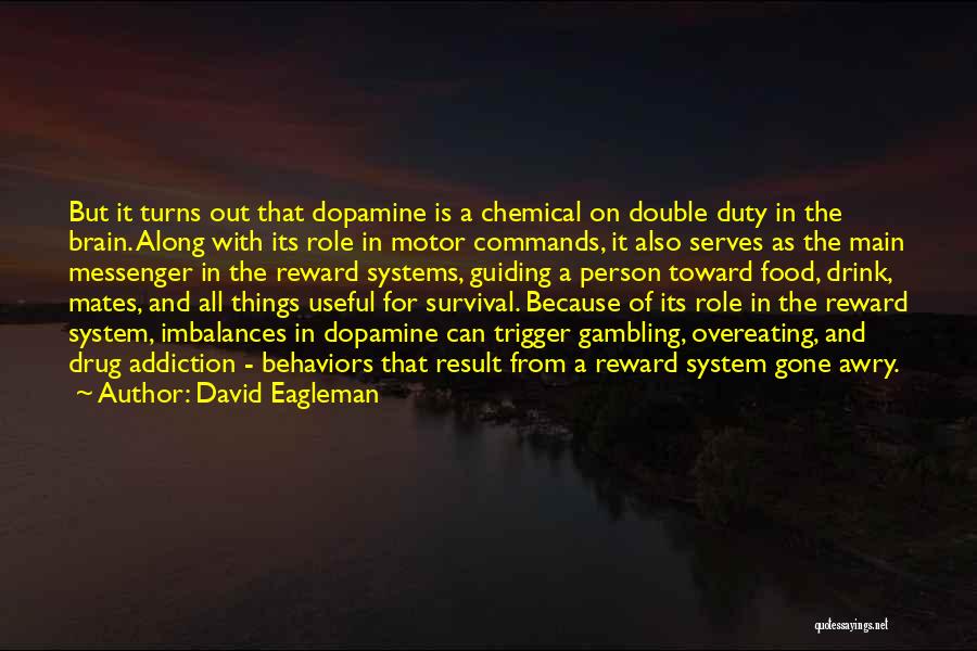 Overeating Quotes By David Eagleman