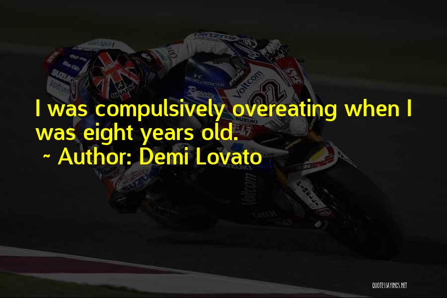 Overeating Quotes By Demi Lovato