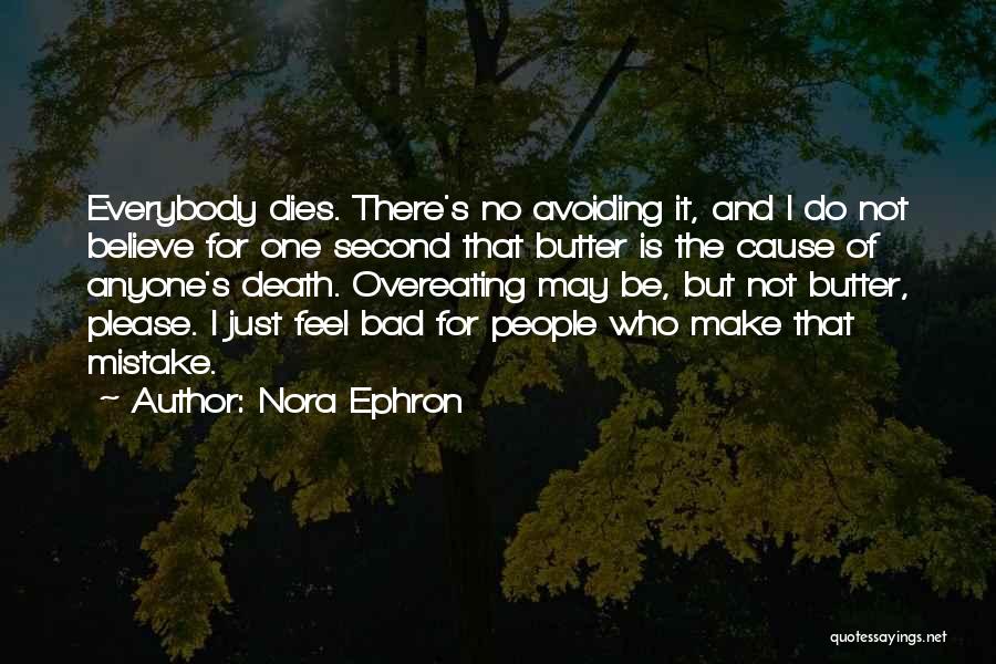 Overeating Quotes By Nora Ephron