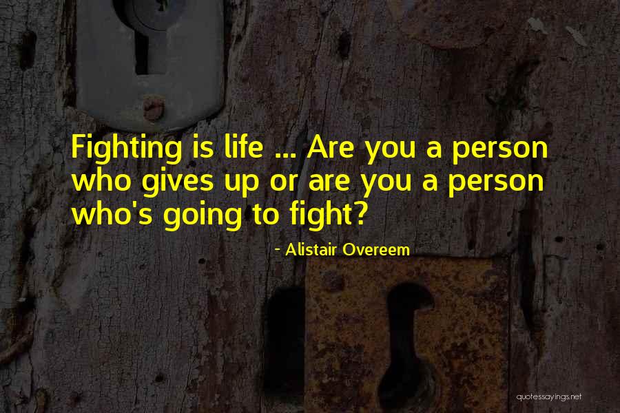 Overeem Quotes By Alistair Overeem