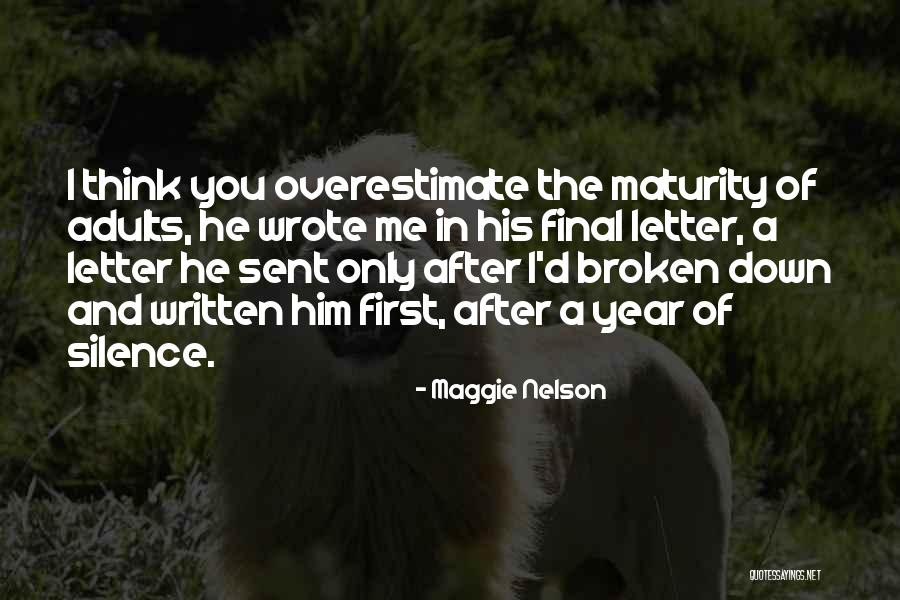 Overestimate Quotes By Maggie Nelson Overestimate Quotes By Maggie Nelson