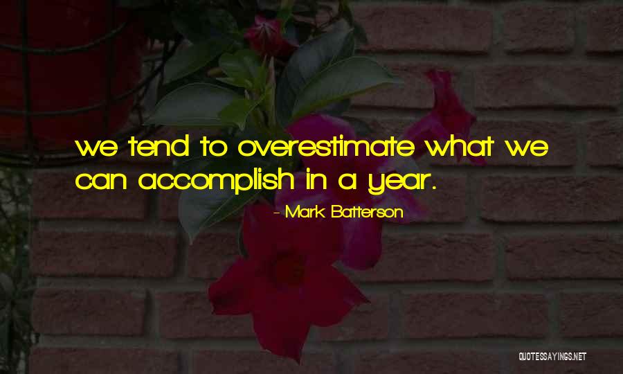 Overestimate Quotes By Mark Batterson Overestimate Quotes By Mark Batterson