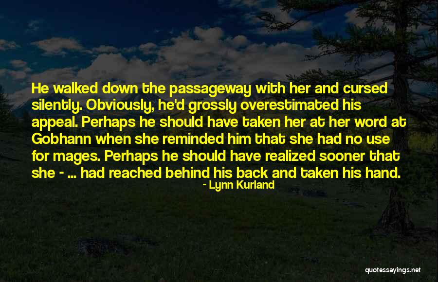 Overestimated Quotes By Lynn Kurland Overestimated Quotes By Lynn Kurland