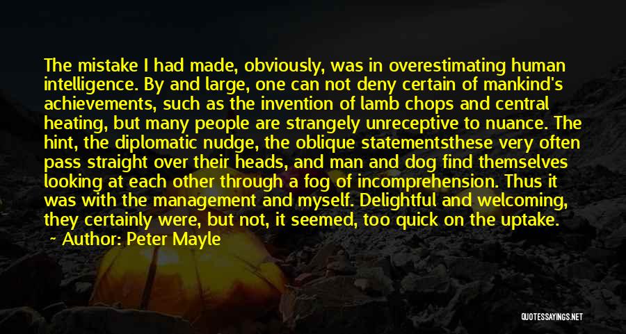Overestimating Yourself Quotes By Peter Mayle