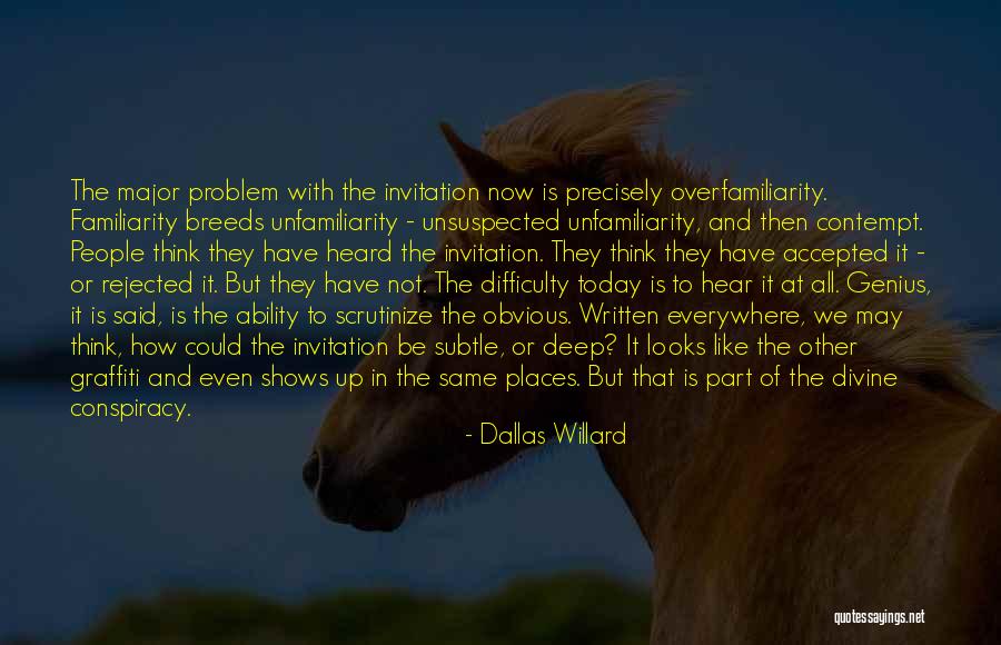 Overfamiliarity Quotes By Dallas Willard Overfamiliarity Quotes By Dallas Willard