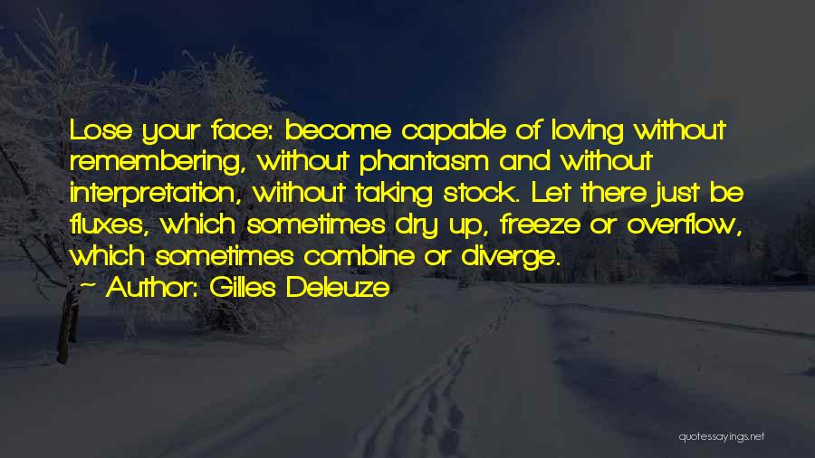 Overflow Quotes By Gilles Deleuze