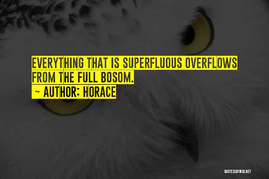 Overflow Quotes By Horace