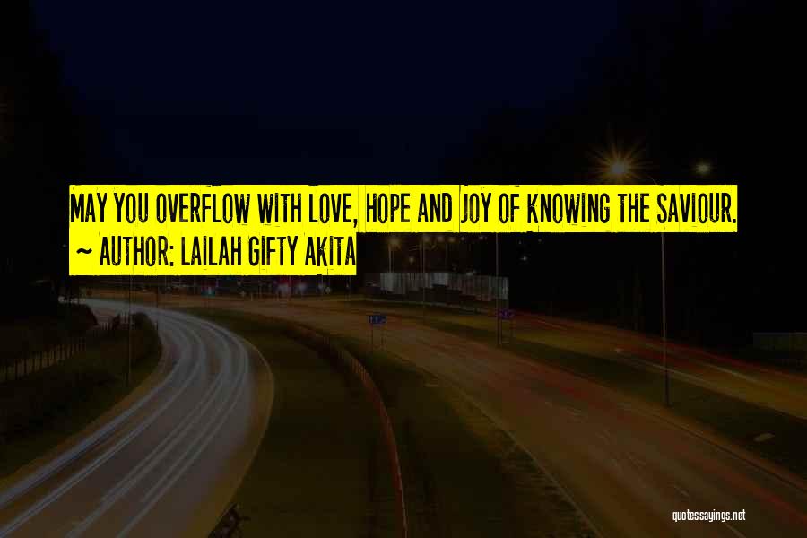 Overflow Quotes By Lailah Gifty Akita
