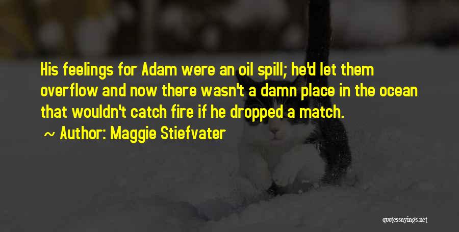 Overflow Quotes By Maggie Stiefvater