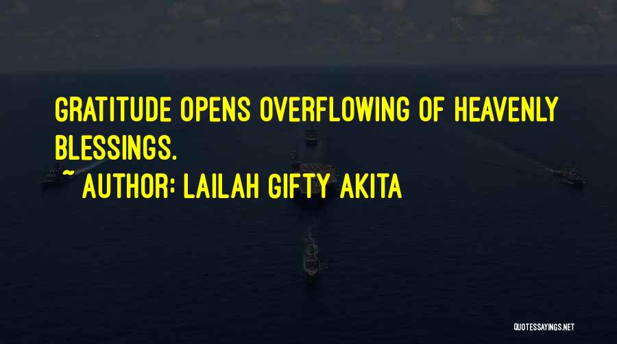 Overflowing Blessings Quotes By Lailah Gifty Akita