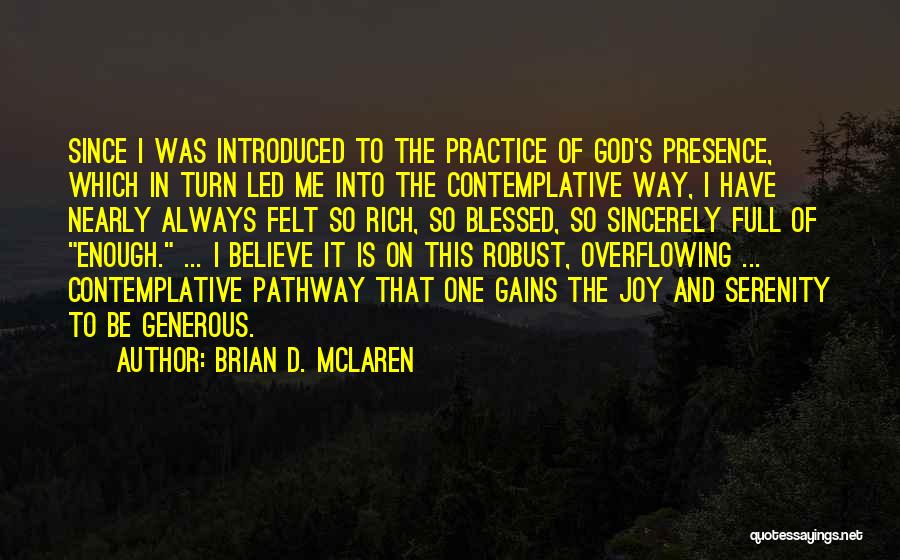 Overflowing Joy Quotes By Brian D. McLaren