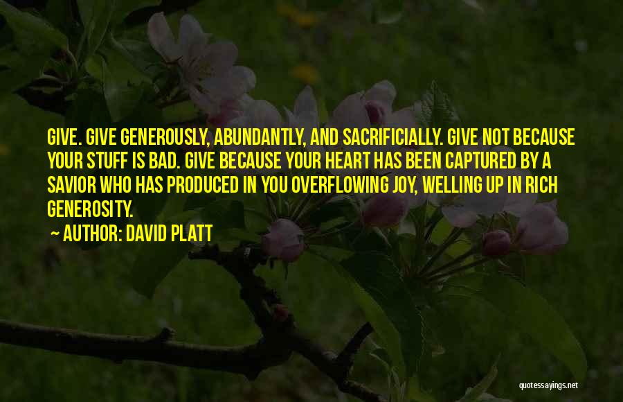 Overflowing Joy Quotes By David Platt
