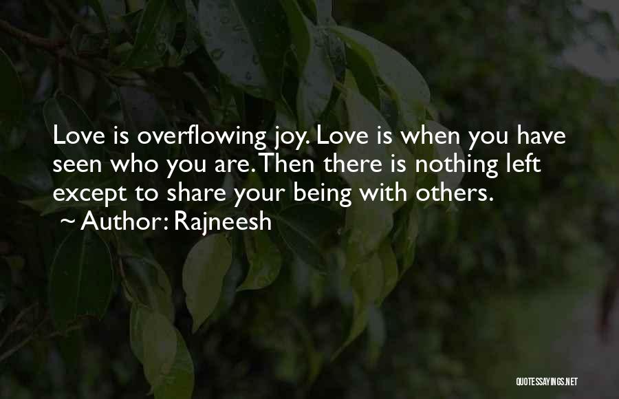 Overflowing Joy Quotes By Rajneesh