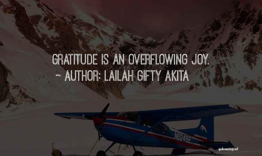 Overflowing Quotes By Lailah Gifty Akita