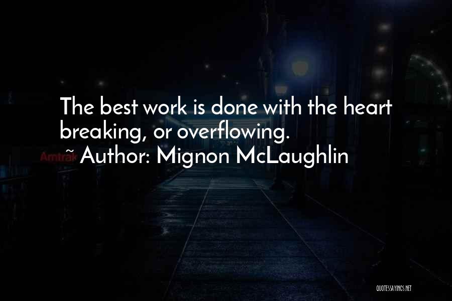 Overflowing Quotes By Mignon McLaughlin