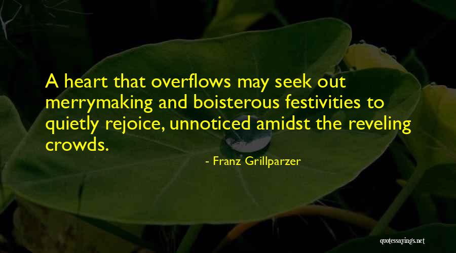 Overflows Quotes By Franz Grillparzer Overflows Quotes By Franz Grillparzer