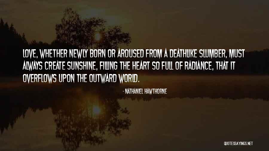 Overflows Quotes By Nathaniel Hawthorne Overflows Quotes By Nathaniel Hawthorne