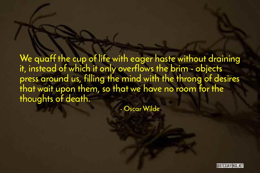 Overflows Quotes By Oscar Wilde Overflows Quotes By Oscar Wilde