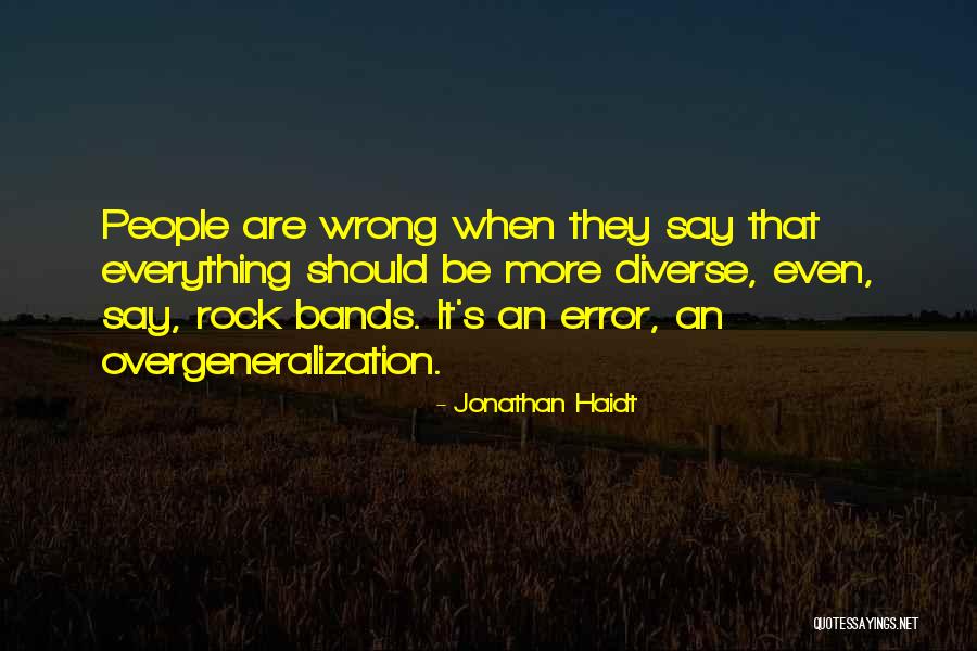 Overgeneralization Quotes By Jonathan Haidt Overgeneralization Quotes By Jonathan Haidt
