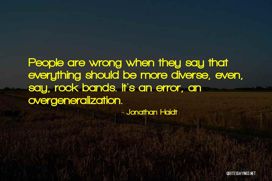 Overgeneralization Quotes By Jonathan Haidt