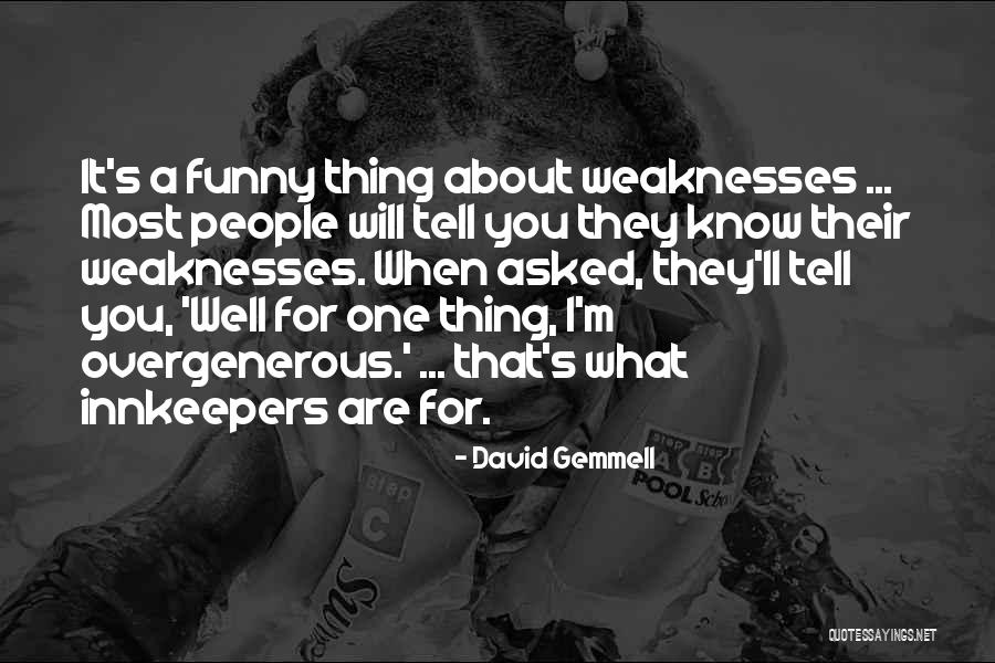 Overgenerous Quotes By David Gemmell Overgenerous Quotes By David Gemmell