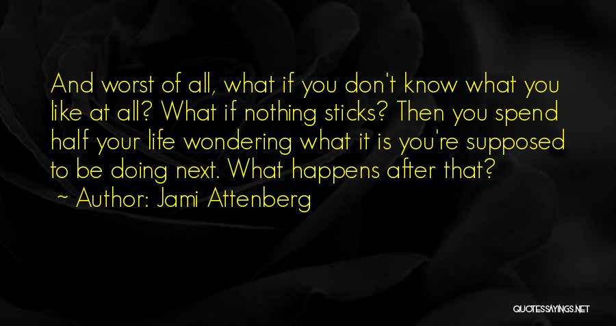 Overgrazed Fields Quotes By Jami Attenberg