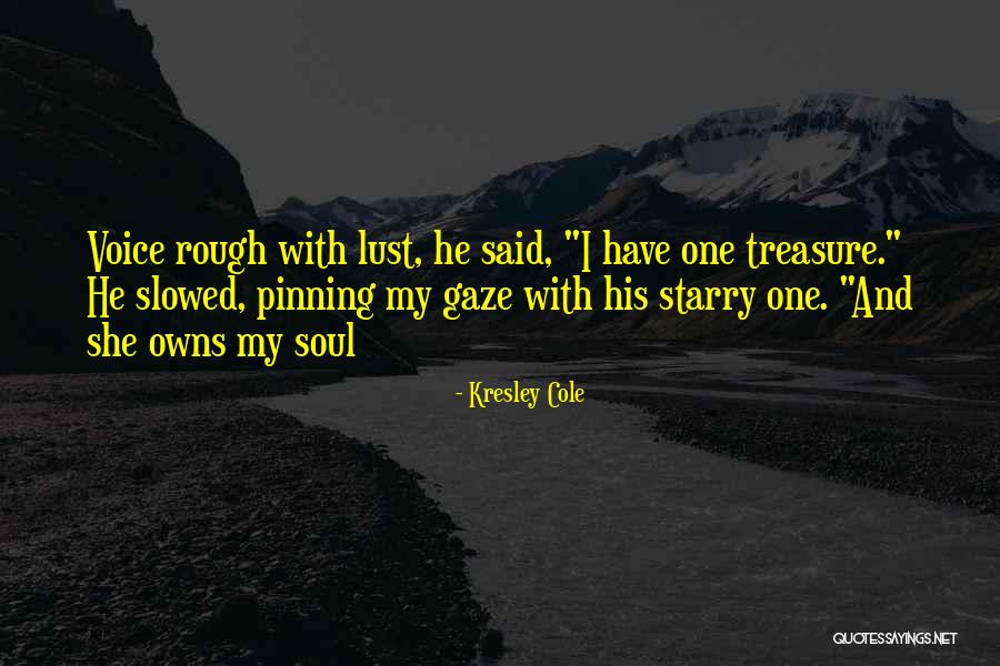 Overgrew Quotes By Kresley Cole Overgrew Quotes By Kresley Cole