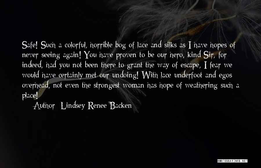 Overhead And Underfoot Quotes By Lindsey Renee Backen