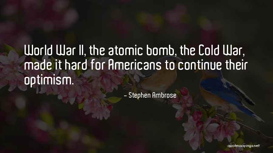 Overheats When Idling Quotes By Stephen Ambrose Overheats When Idling Quotes By Stephen Ambrose