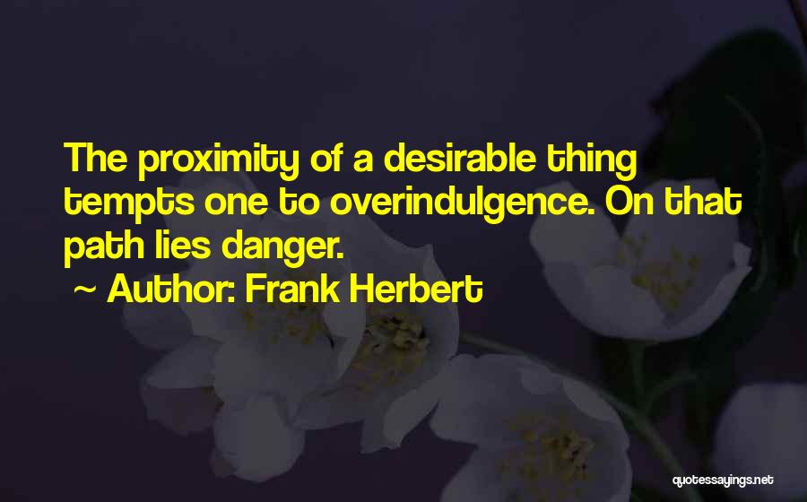 Overindulgence Quotes By Frank Herbert