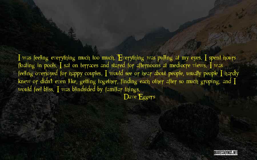 Overjoyed Quotes By Dave Eggers Overjoyed Quotes By Dave Eggers