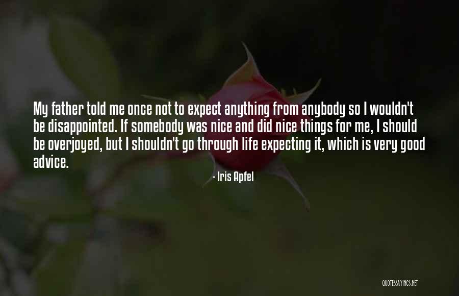 Overjoyed Quotes By Iris Apfel Overjoyed Quotes By Iris Apfel