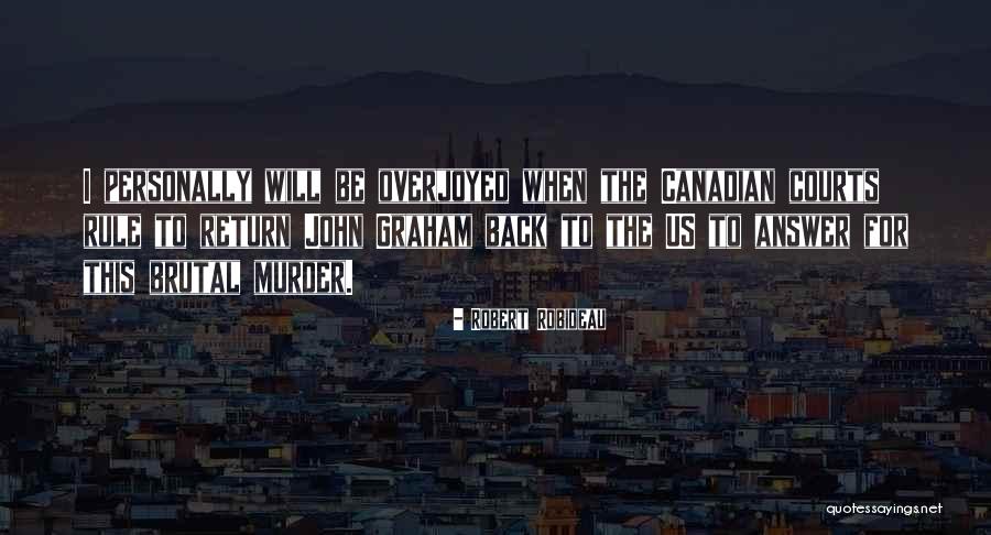 Overjoyed Quotes By Robert Robideau Overjoyed Quotes By Robert Robideau