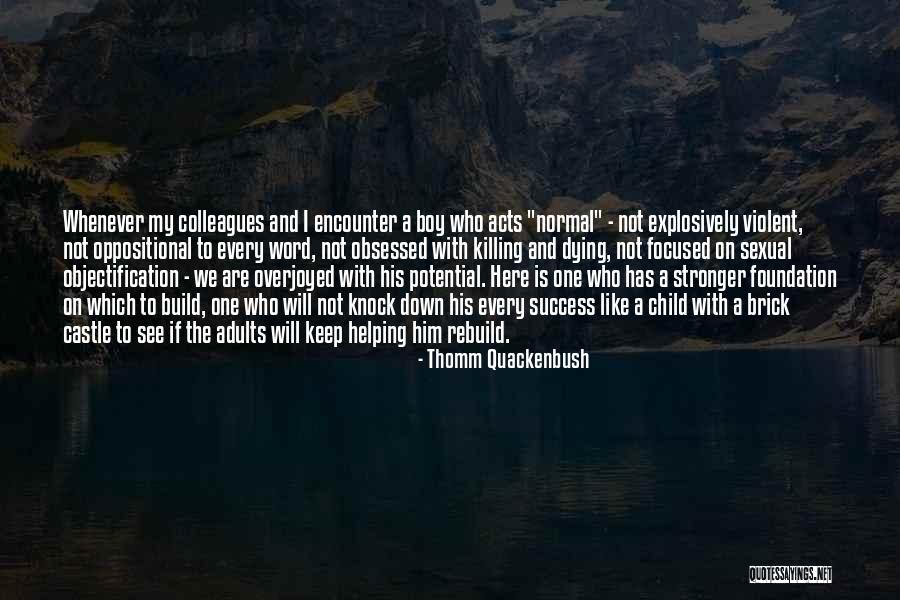 Overjoyed Quotes By Thomm Quackenbush Overjoyed Quotes By Thomm Quackenbush