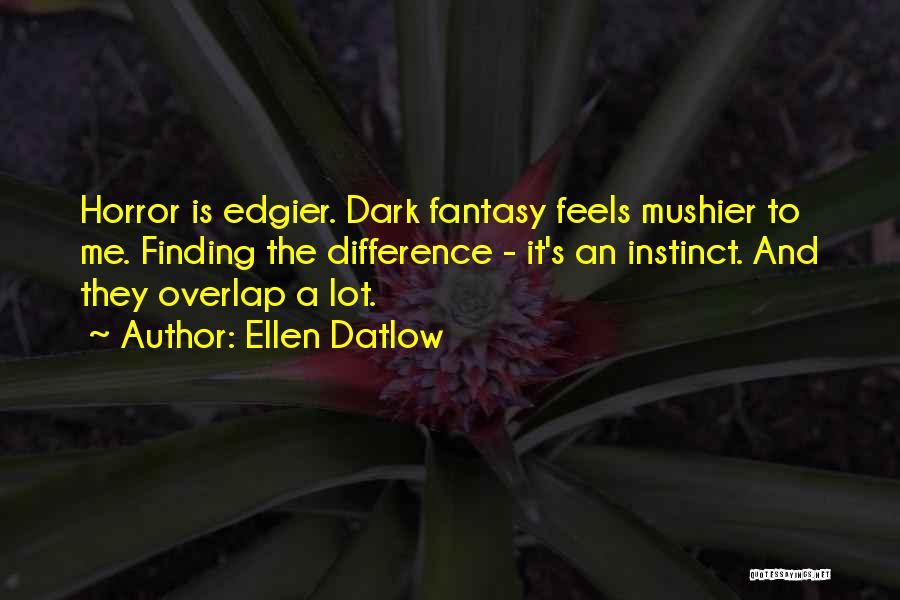 Overlap Quotes By Ellen Datlow