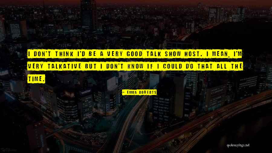 Overlive Walkthrough Quotes By Emma Roberts Overlive Walkthrough Quotes By Emma Roberts
